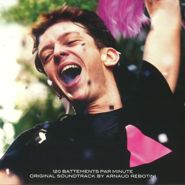 Arnaud Rebotini – 120 Battements Par Minute – Original Soundtrack