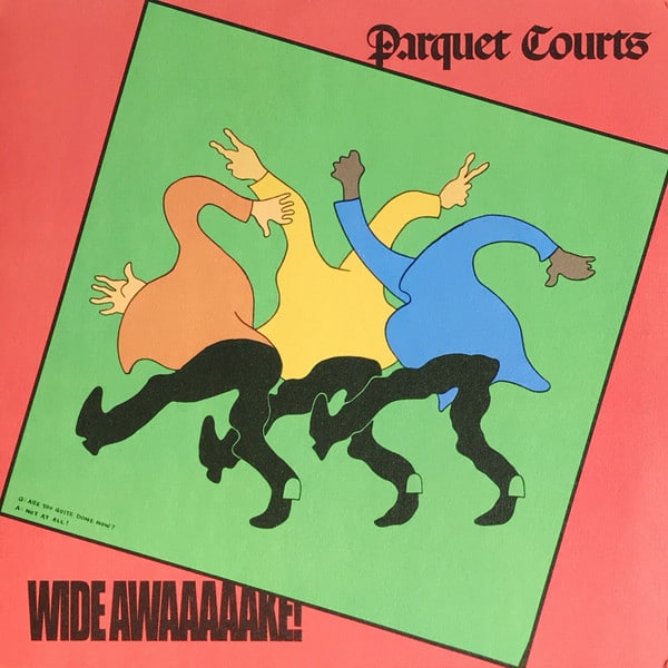 Parquet Courts – WIDE AWAKE