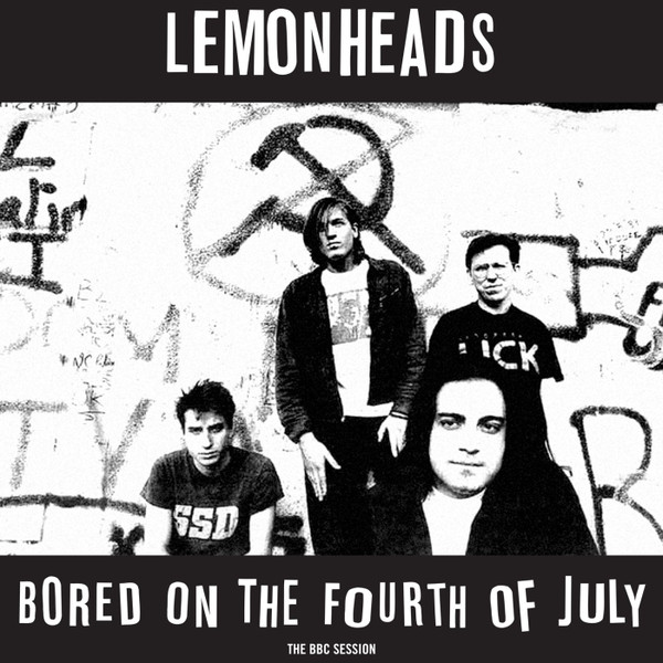 The Lemonheads – Bored On The Fourth Of July (The BBC Session)