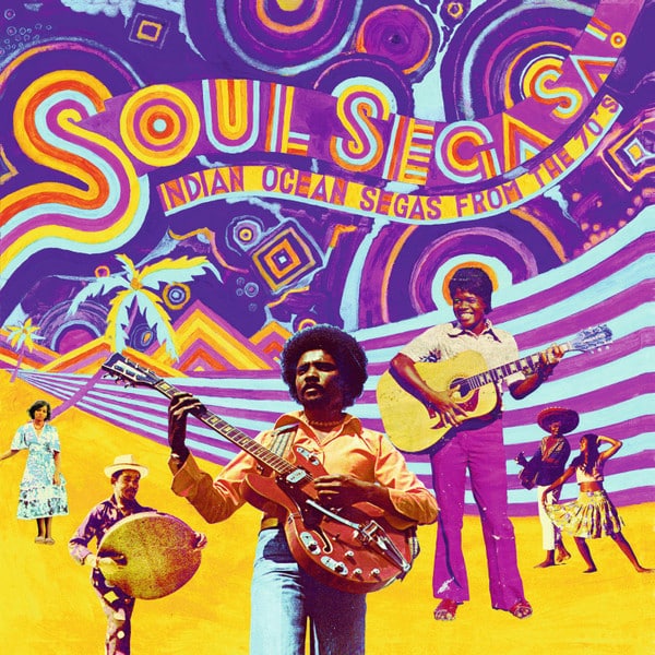 Various – Soul Sega Sa ! Indian Ocean Segas From The 70’s