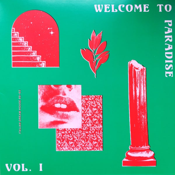 Various – Welcome To Paradise Vol. I: Italian Dream House 89-93