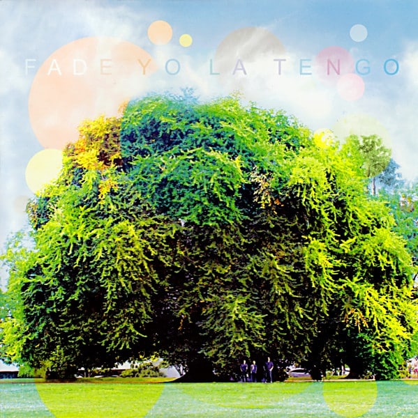 Yo La Tengo – Fade