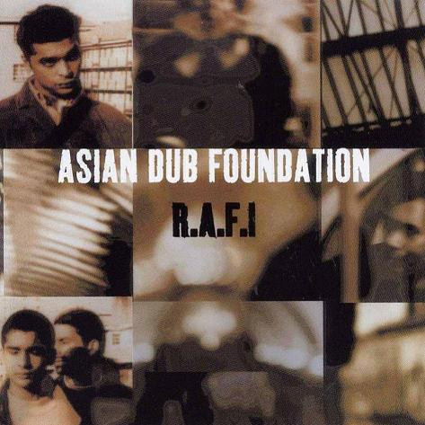 Asian Dub Foundation – Asian Dub Foundation – R.A.F.I.