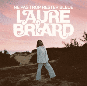 LAURE BRIARD NE PAS TROP RESTER BLEUE