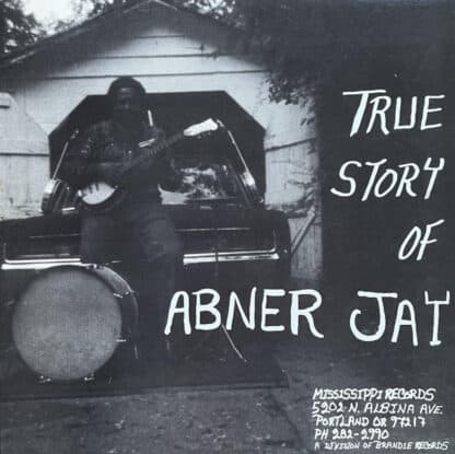 Abner Jay – True Story Of Abner Jay
