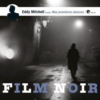 Eddy Mitchell présente Mes premières séances vol #2 - Films noirs